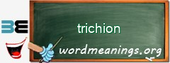 WordMeaning blackboard for trichion